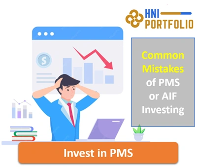Common Mistakes HNIs Make When Investing in PMS AIF (And How to Avoid Them)