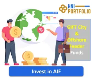 GIFT City & Offshore Feeder Funds How Indian HNIs Invest Globally via AIFs